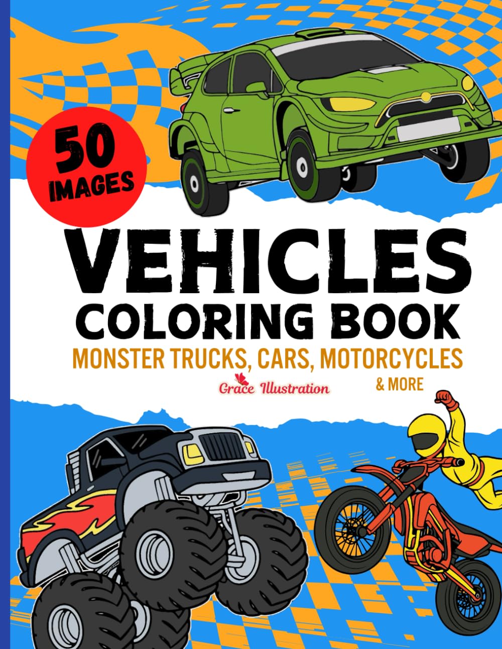 Vehicle Coloring Book: Cool Monster Trucks, Cars, Motorcycles & More for Kids Aged 4-8 Boys and Girls (The Vehicle Coloring Book Set (For Kids 4-8))