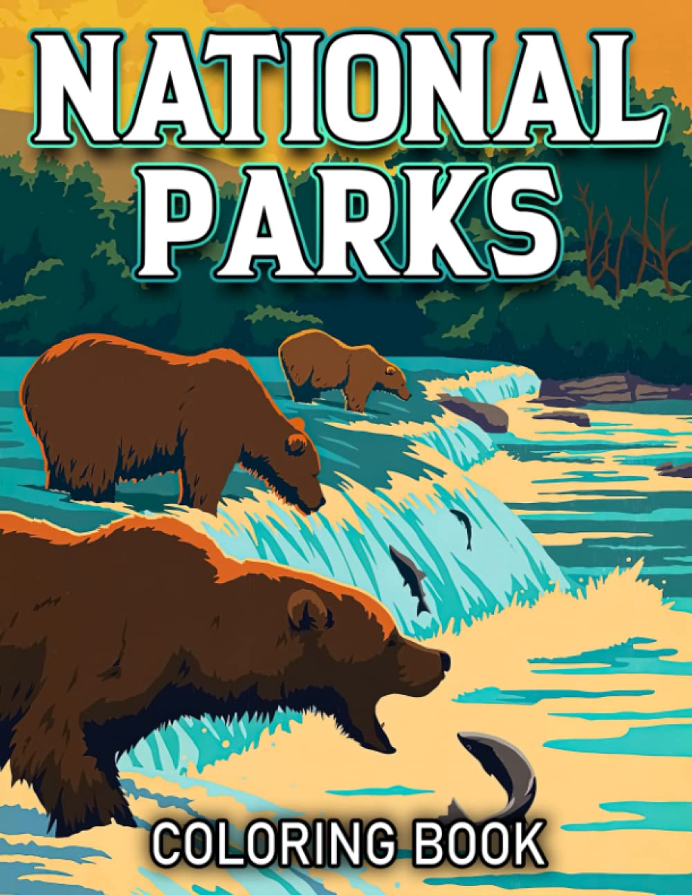 National Parks Coloring Book: Spark Your Imagination And Traveling All The National Parks In The World | Nature Illustrations