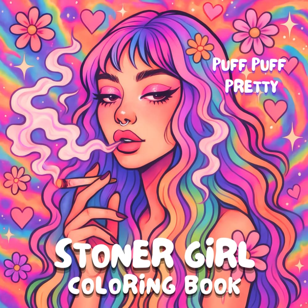 Puff Puff Pretty: Stoner Girl Coloring Book for Adults, Featuring 40 Cute and Y2K Inspired Designs for Relaxation and Stress Relief