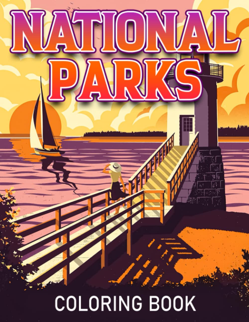 National Parks Coloring Book: Expand Your Creation And Find Out The Beauty Of Nature| Travel Coloring Pages With Beautiful Illustrations