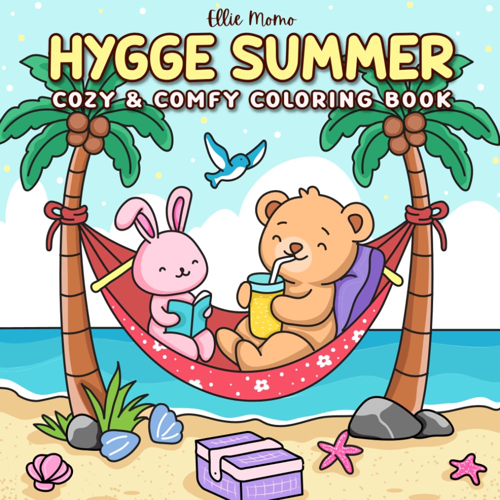 Hygge Summer: Cozy Coloring Book for Adults and Teens Featuring Super Cute Animal Characters for Stress Relief and Relaxation (Hygge Friends Coloring)