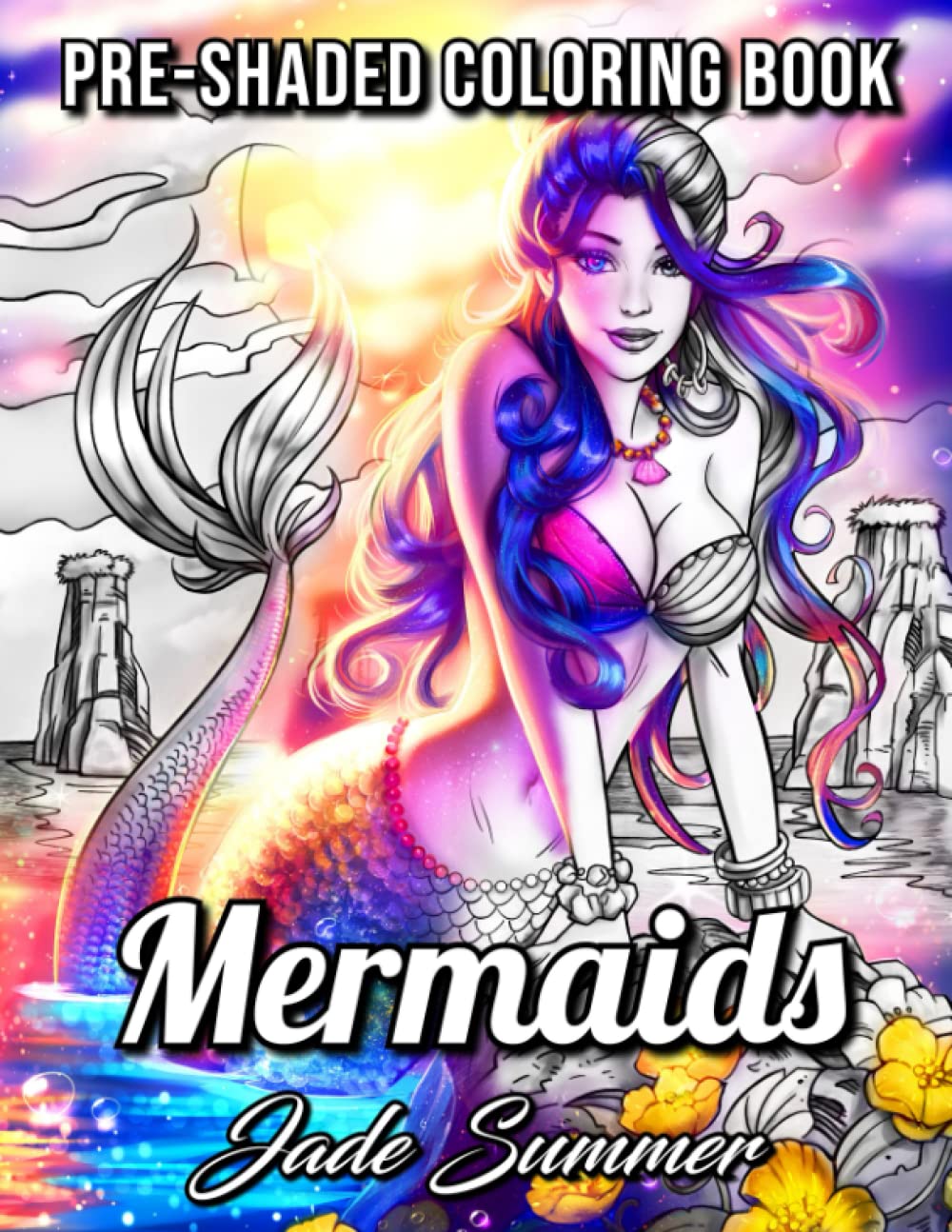 Mermaids Grayscale: An Adult Coloring Book with Sexy Mermaids, Relaxing Tropical Beaches, and Underwater Fantasy Scenes (Grayscale Coloring Books)