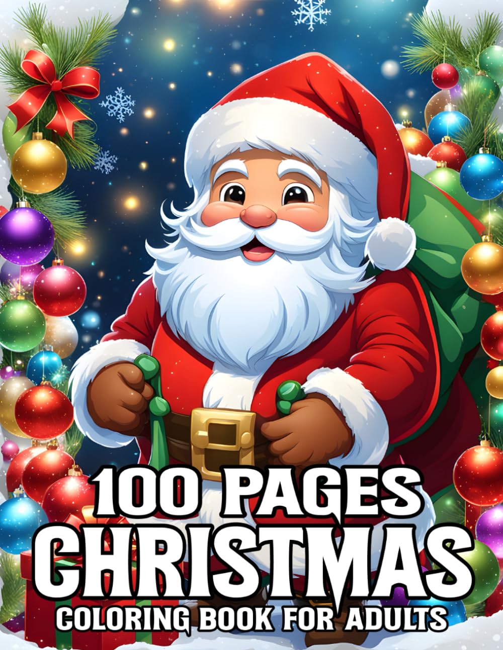 100 Pages Christmas Coloring Book For Adults: 100 Pages Christmas Coloring Book Large Print Winter Holiday Christmas Coloring Book for Adult, Seniors, Women