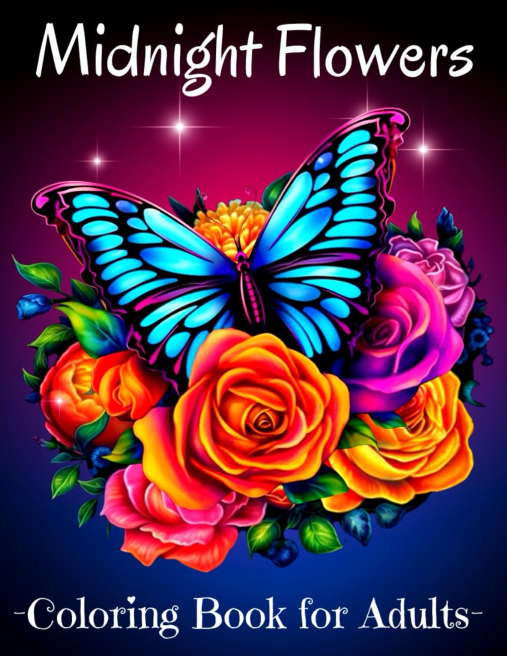 Midnight Flowers Coloring Book for Adults: Relaxing Beautiful Floral Illustrations with Black Background, Flower Coloring Book for Women.