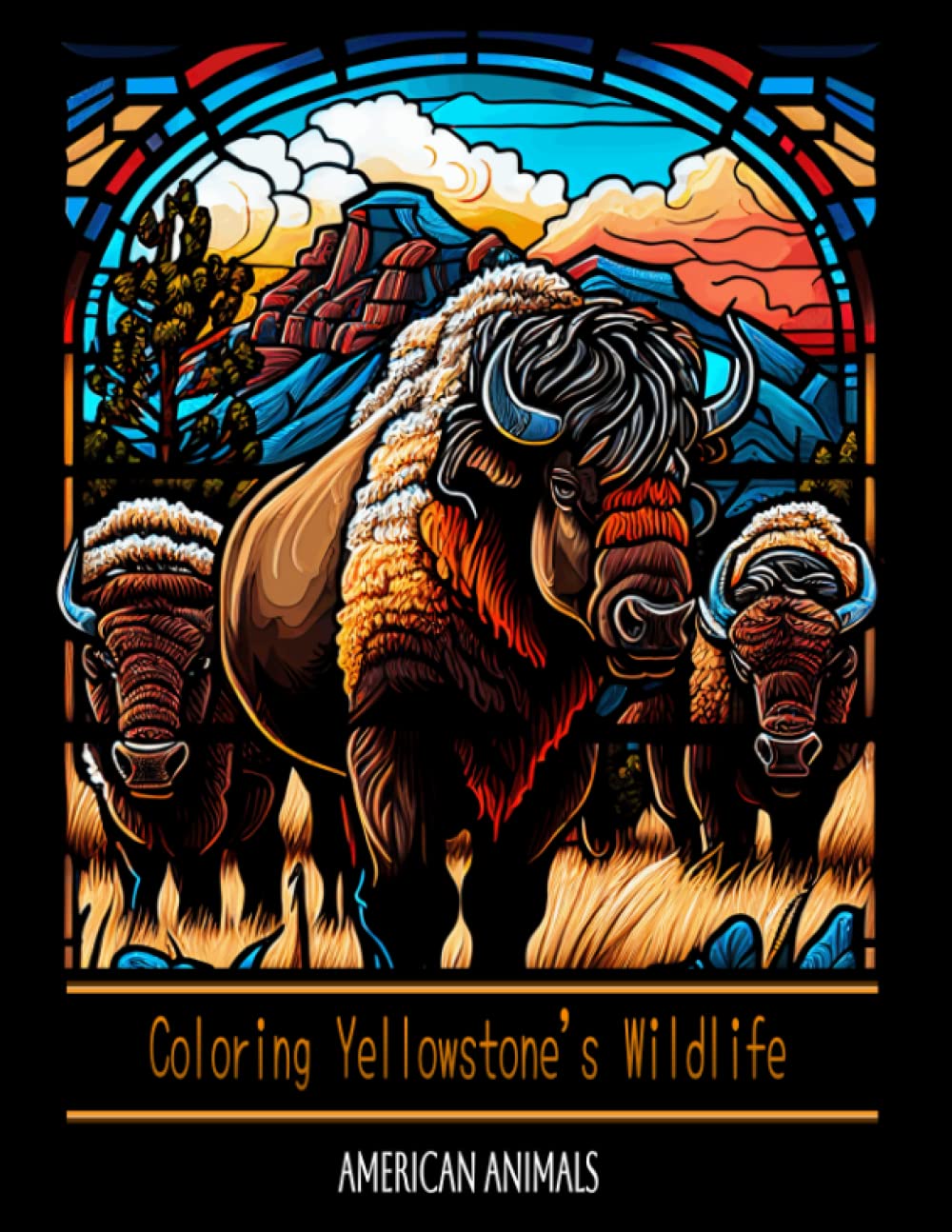 Coloring Yellowstone's Wildlife: A Journey Through the Animals of the American West (American Animals - Coloring Books)
