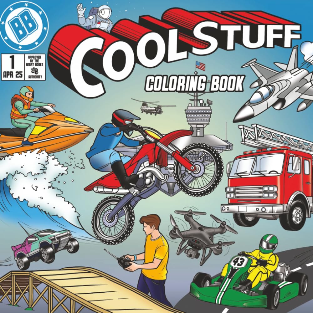 Coloring Book for Boys – Cool Stuff: 50 Fun and Awesome Designs with Cars, Trucks, Planes, Boats, Motorcycles, Space, Extreme Sports, Snow & Water Adventures, Coloring Book for Teens and Kids Ages 8+