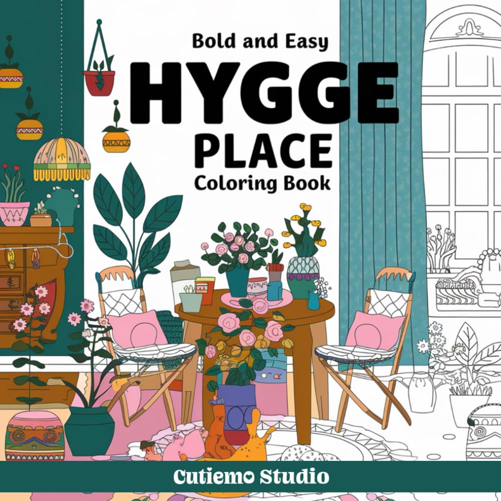Bold and Easy Hygge Place Coloring Book: Simple Hygge-Inspired Scenes for Stress-Free Coloring