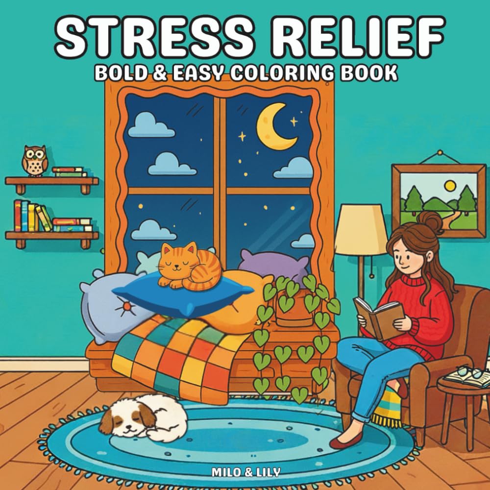 Stress Relief: Coloring Books for Adults and Kids, Bold and Easy Adult Coloring Book for Women and Teens, Cute, Cozy and Hygge Designs for Relaxation, Featuring Animals, Christmas and Fall Designs