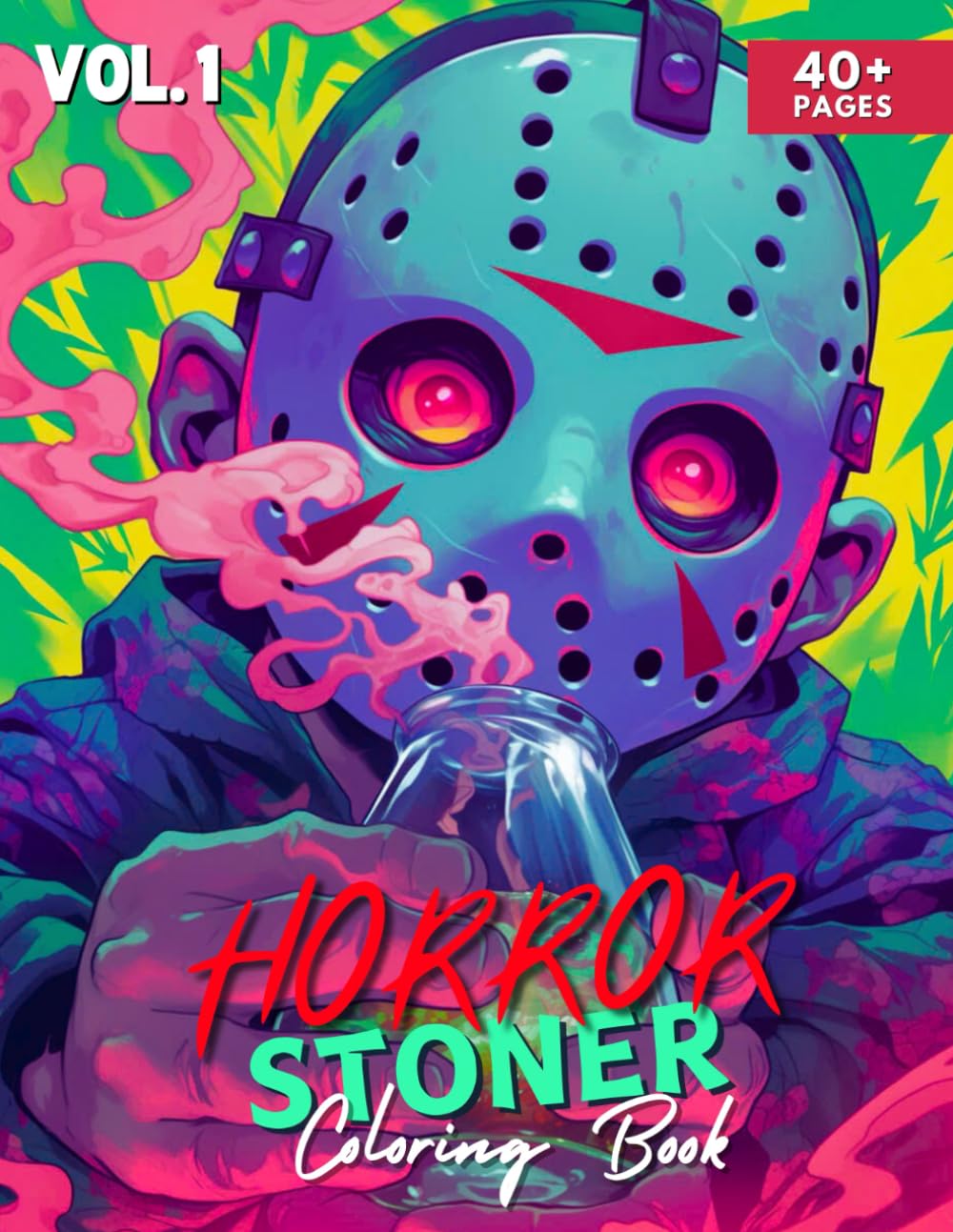Horror Stoner Coloring Book: Iconic Horror Stoner Characters Coloring Book for Adults to Relax and Unwind (Vol. 1) (Stonner Collection)