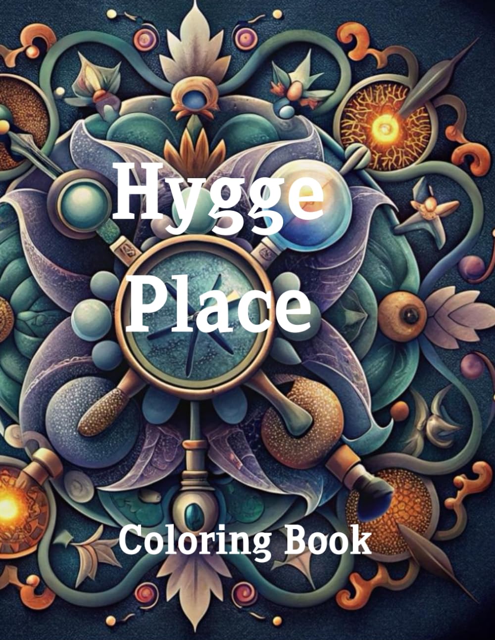 Hygge Place: Coloring Book for Adults, Teens, and Kids – Bold, Easy, and Relaxing Designs for Stress Relief