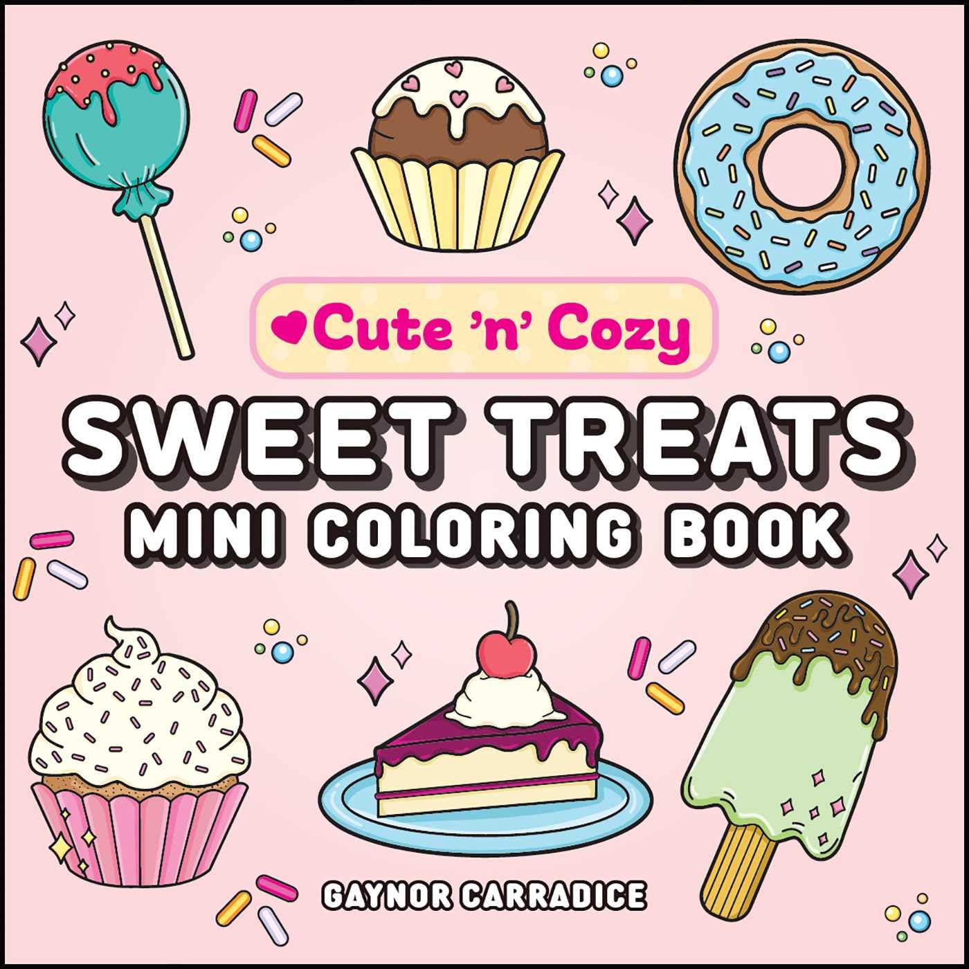 Sweet Treats Mini Coloring Book (Cute and Cozy)