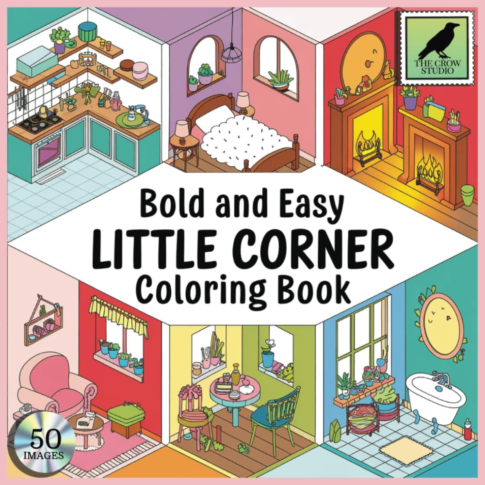 Bold and Easy Little Corner: An Adult, Teenage and Kids Coloring Book Featuring 50 Coloring Pages With Cute, Cozy and Relaxing Hygge Spaces