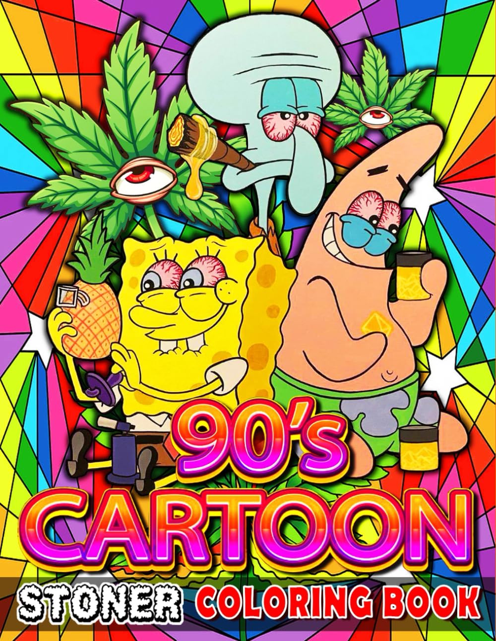 Stoner Coloring Book: 53+ Trippy Psychedelic Stoner 420 Coloring Pages For Adults With Many Favorite Characters For Stress Relief And Relaxation