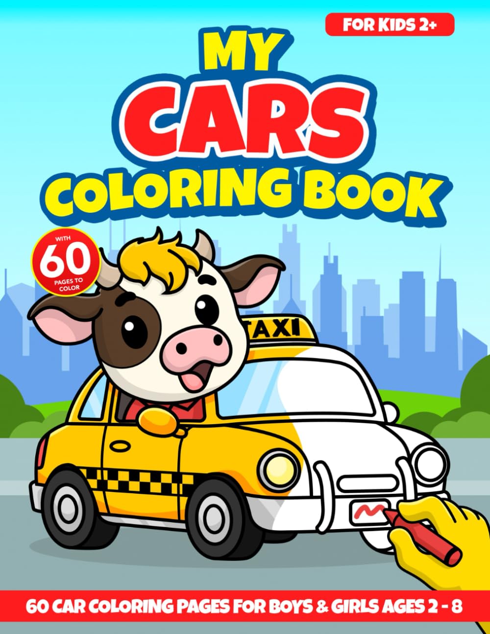 My Cars Coloring Book For Toddlers & Kids: 45 Car Coloring Pages for Boys & Girls Ages 2-8