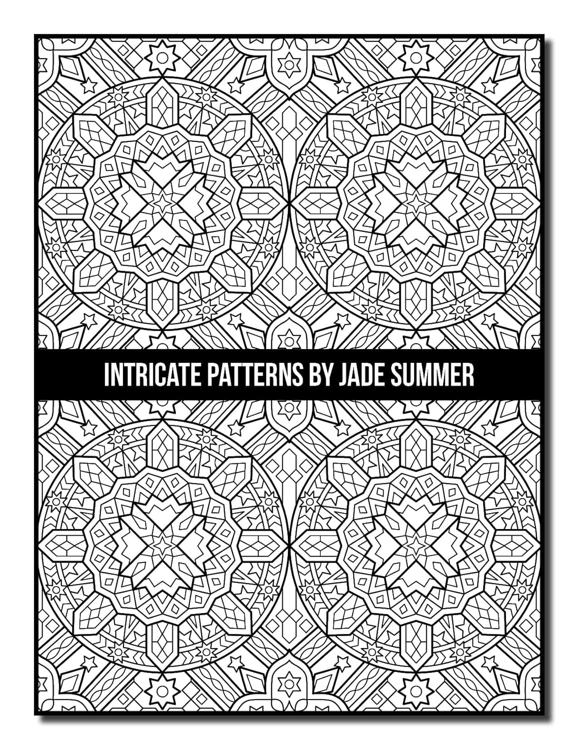 Intricate Patterns: an Adult Coloring Book with 50 Detailed Pattern Designs for Relaxation and Stress Relief (Intricate Coloring Books)