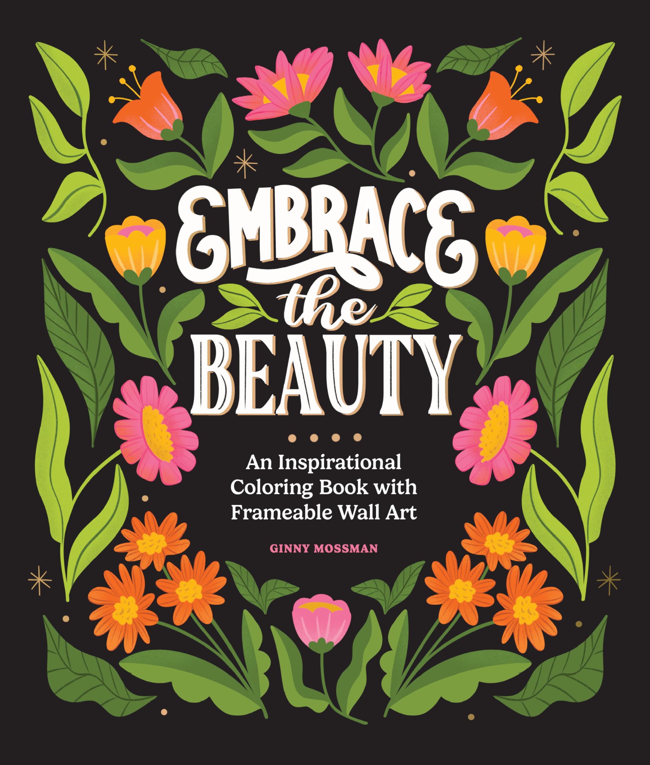 Embrace the Beauty: An Adult Coloring Book with Inspirational Quotes and Frameable Wall Art