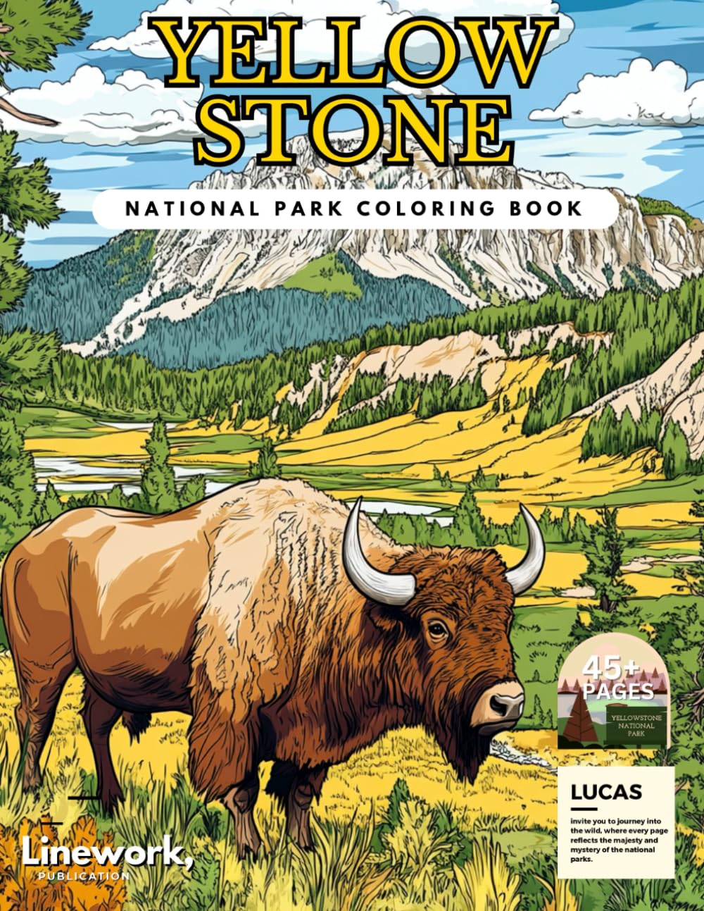 Yellowstone National Park Coloring Book: Discover the Wild Beauty of Yellowstone with Over 40 Intricate Coloring Pages for Relaxation and Adventure
