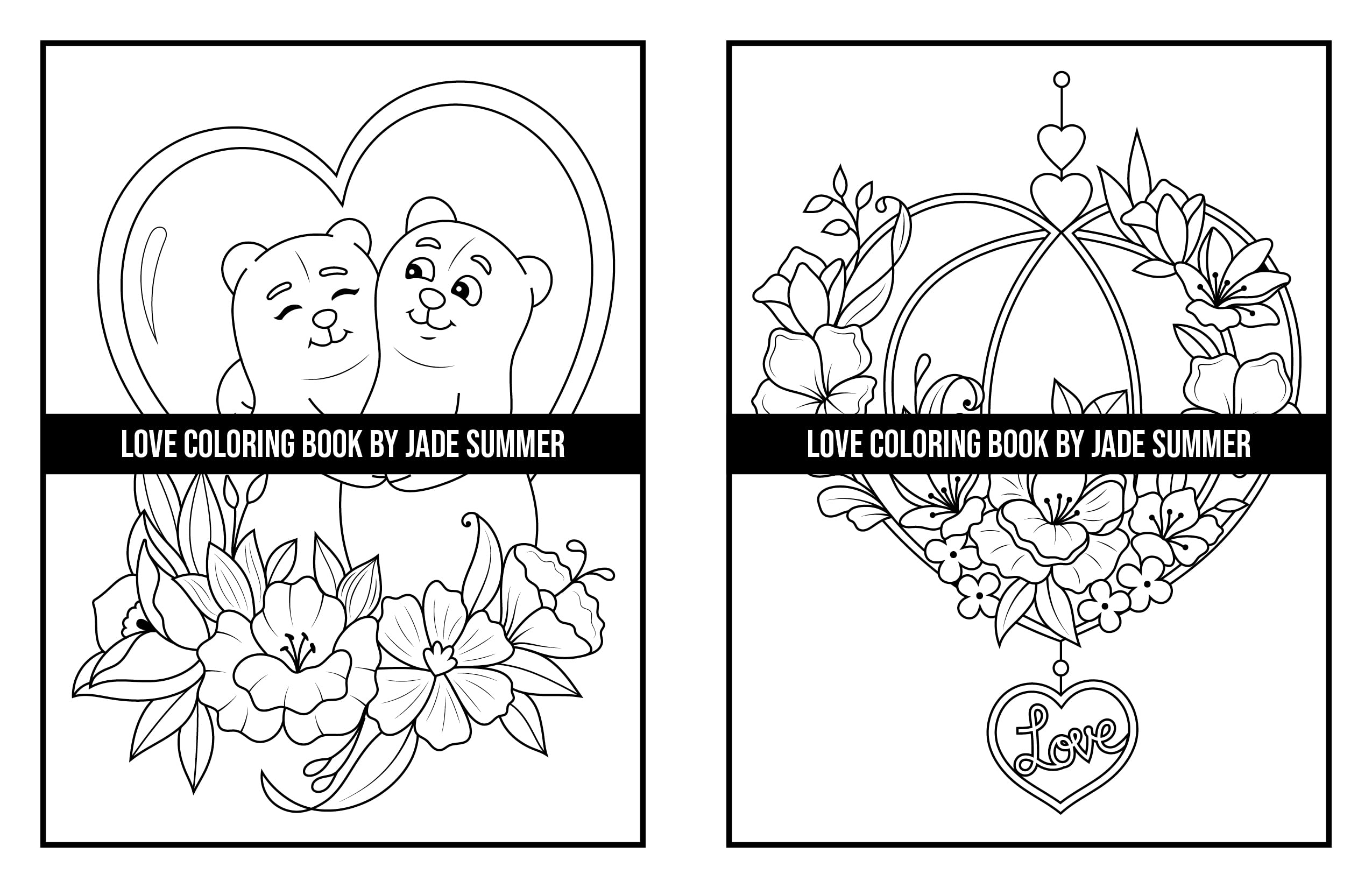 Love Coloring Book: For Adults with Beautiful Flowers, Adorable Animals, and Romantic Heart Designs (Inspirational Coloring Books)
