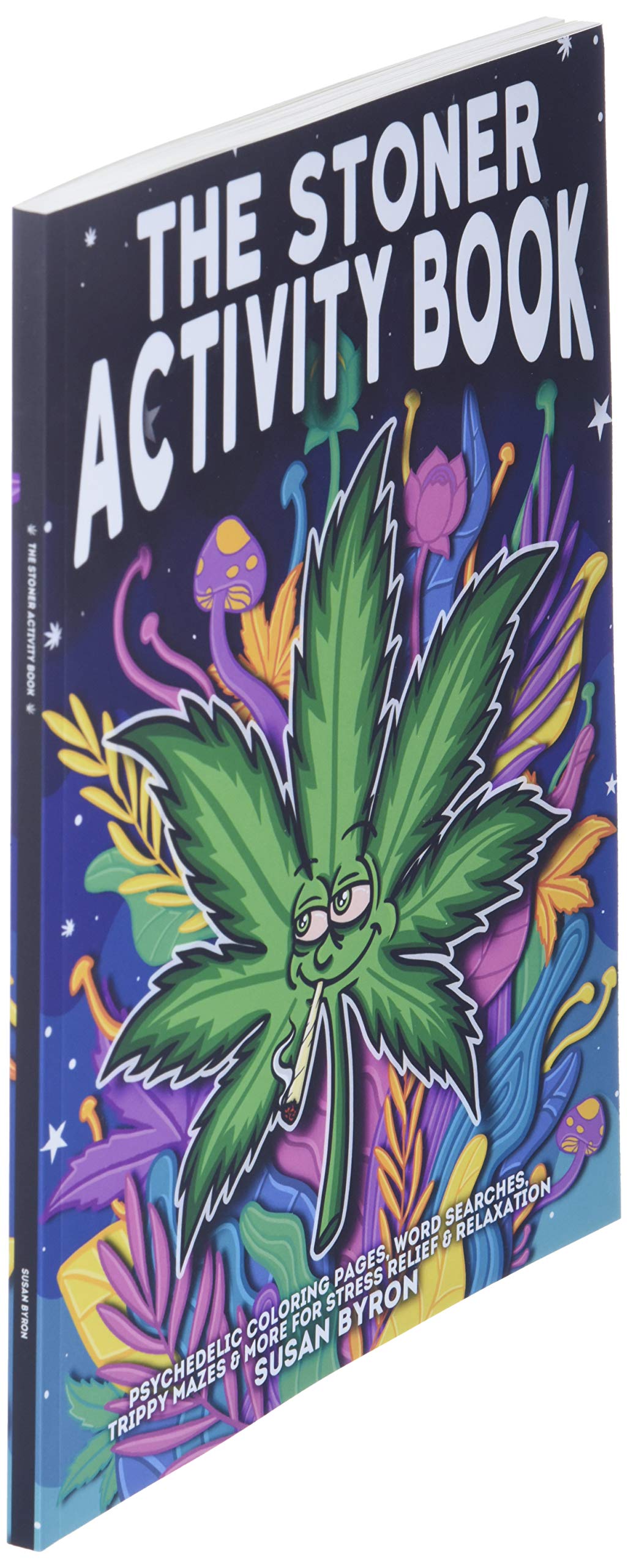 Stoner Activity Book - Psychedelic Colouring Pages, Word Searches, Trippy Mazes & More For Stress Relief & Relaxation