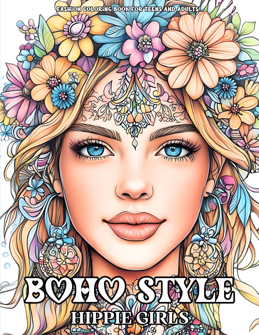 Boho Style Hippie Girls: Fashion Coloring Book for Teens and Adults: 50 Beautiful Vintage and Contemporary Bohemian Girls With Motivational Quotes | ... Inch Pages for Stress Relief and Creativity