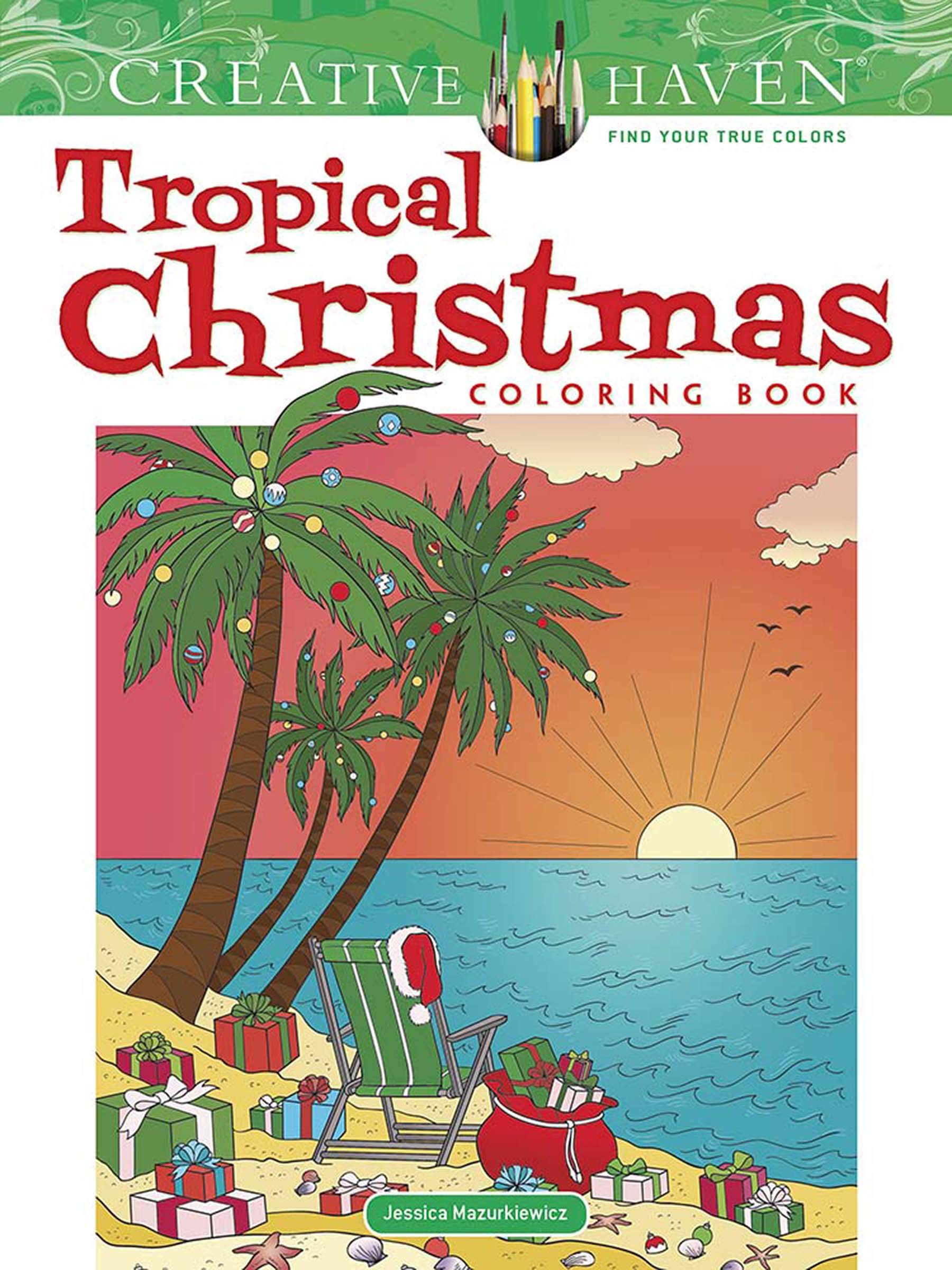 Creative Haven Tropical Christmas Coloring Book (Adult Coloring Books: Christmas)