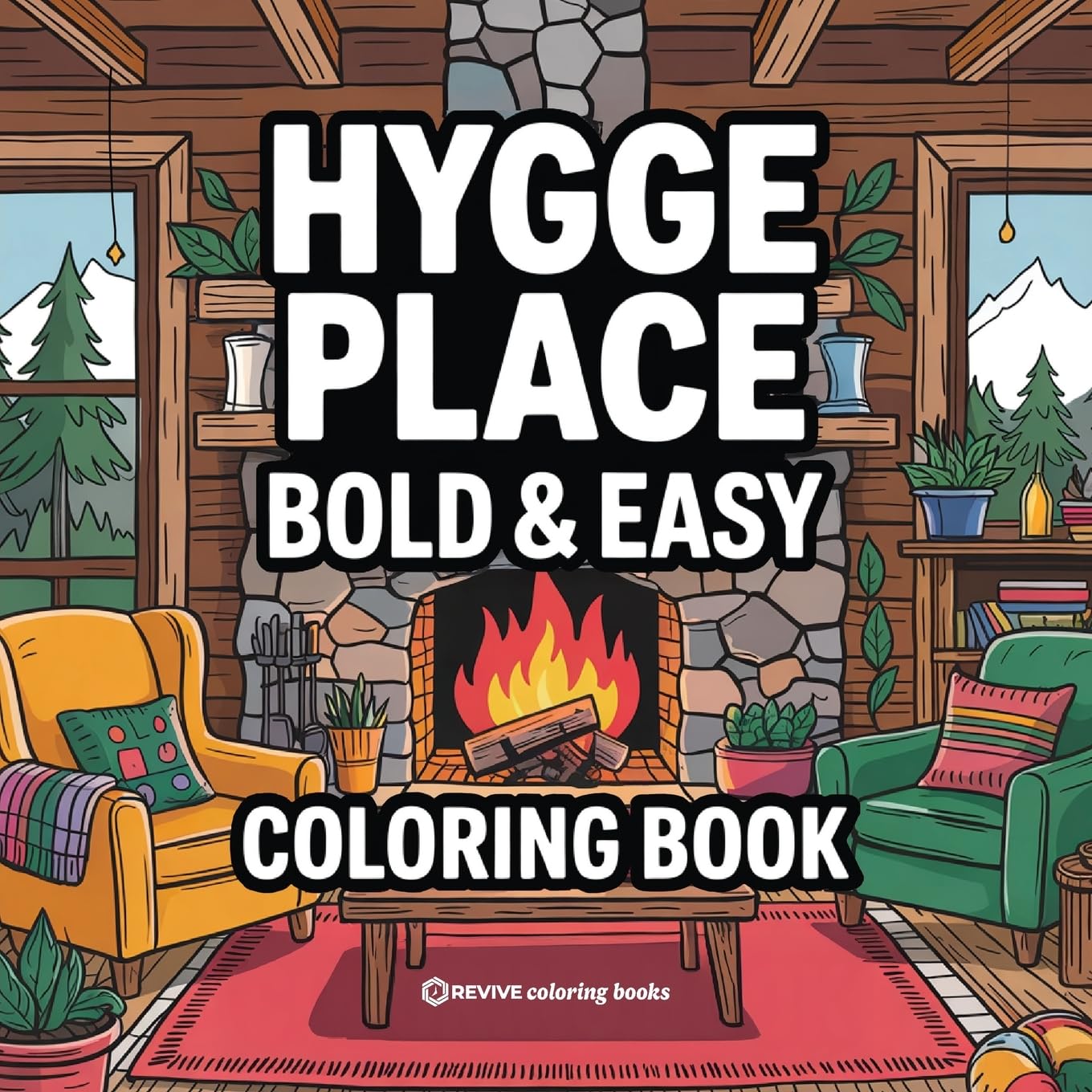 Bold & Easy Hygge Place Coloring Book: Cute and Cozy Stress Relief Coloring (Bold & Easy Stress Relief Coloring Books)