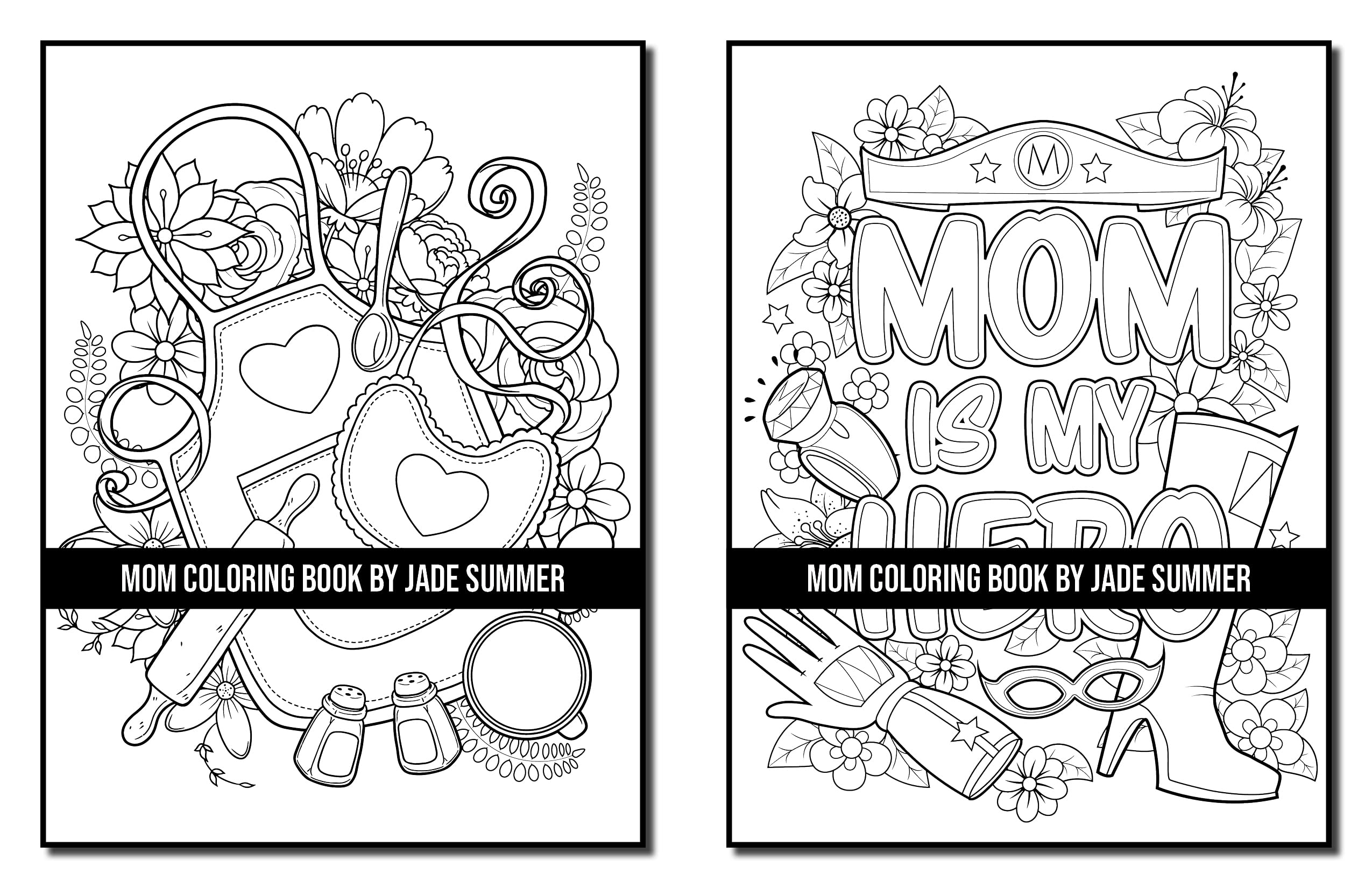 Mom Coloring Book: For Adults with Loving Mothers, Beautiful Flowers, Adorable Animals, and Inspirational Quotes (Inspirational Coloring Books)