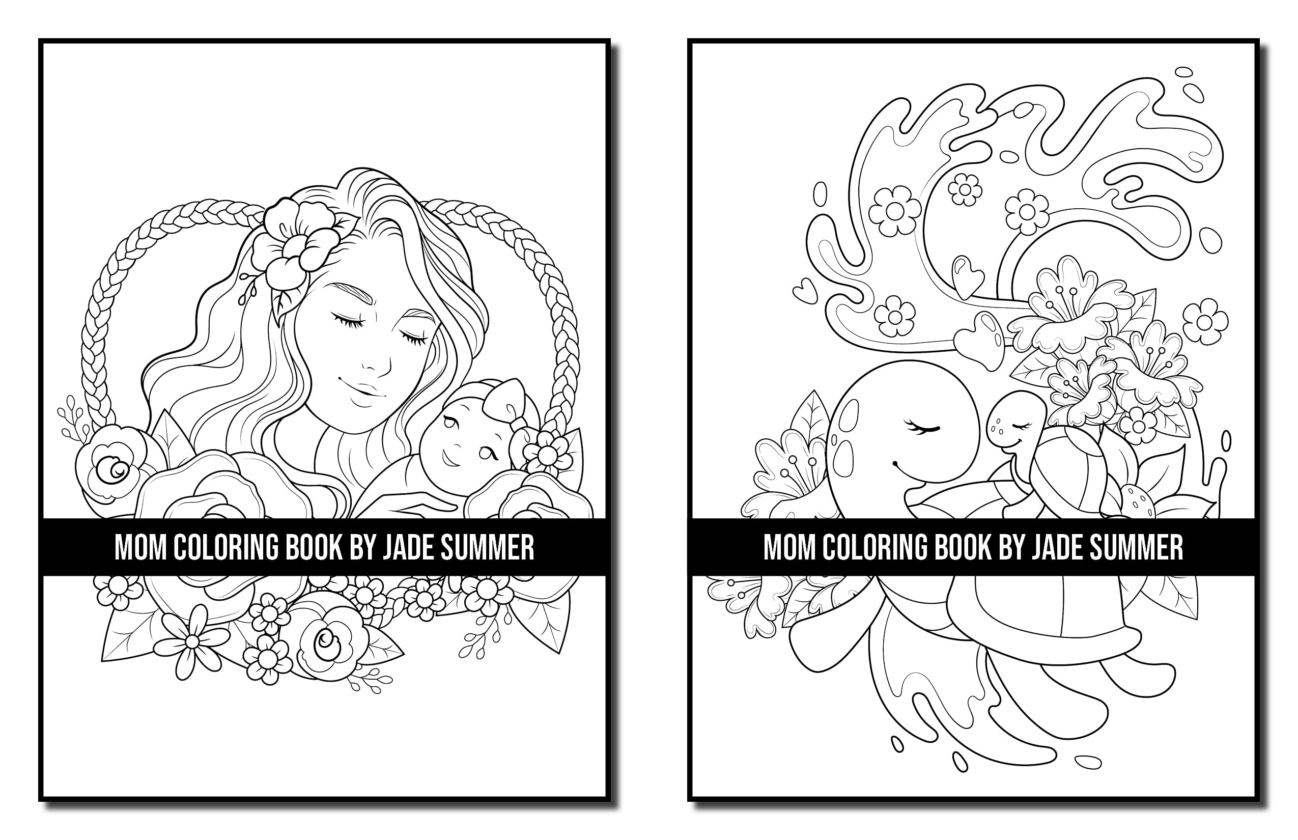 Mom Coloring Book: For Adults with Loving Mothers, Beautiful Flowers, Adorable Animals, and Inspirational Quotes (Inspirational Coloring Books)