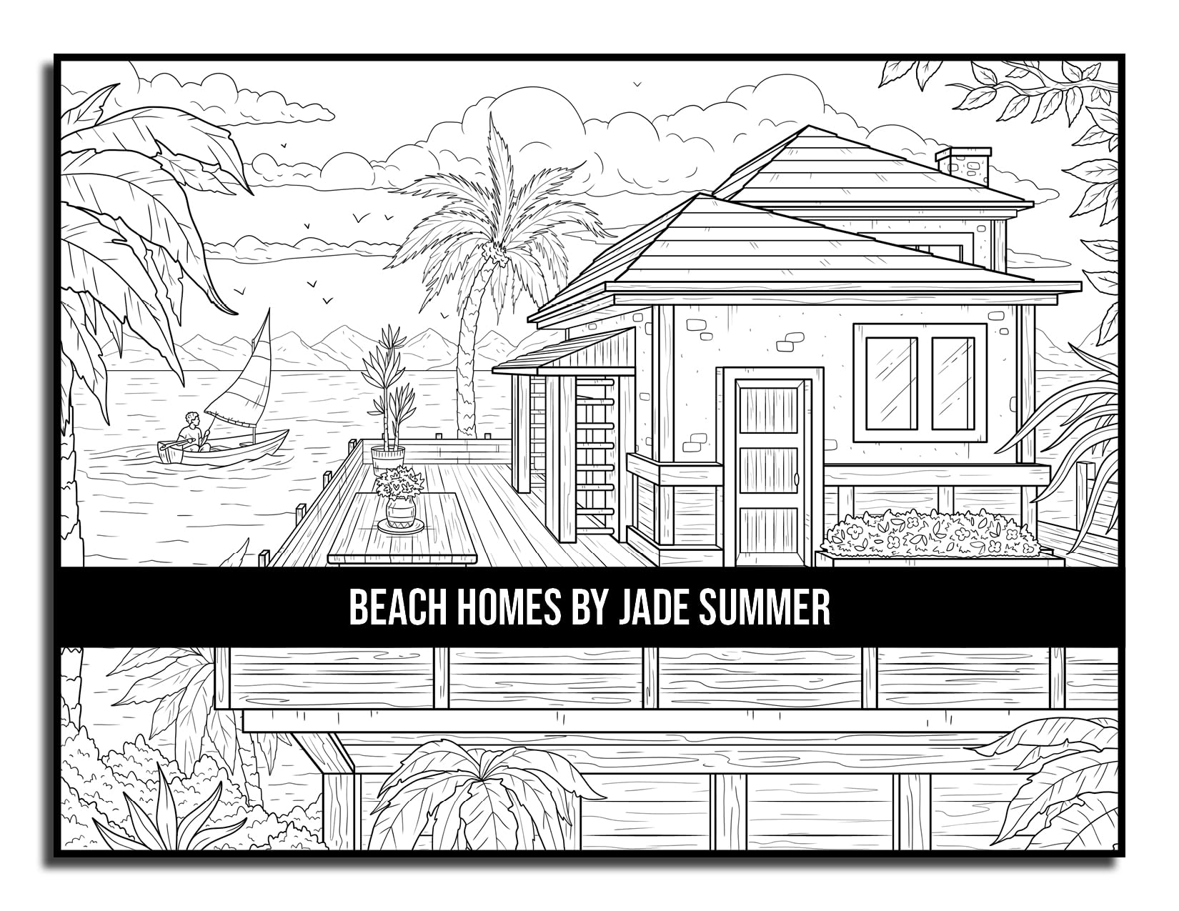 Beach Homes: An Adult Coloring Book with Beautiful Vacation Houses, Charming Interior Designs, and Relaxing Nature Scenes