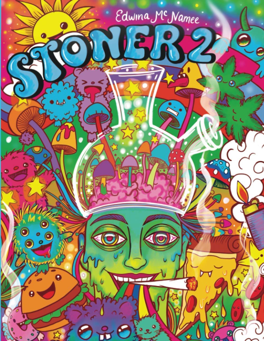 Stoner 2: The Stoner's Psychedelic Coloring Book (STONER COLORING BOOK)