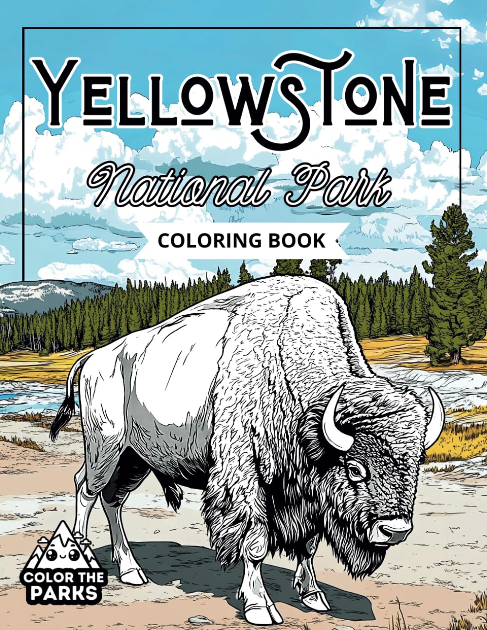 Yellowstone National Park: Coloring Book (Color the Parks Coloring Books)