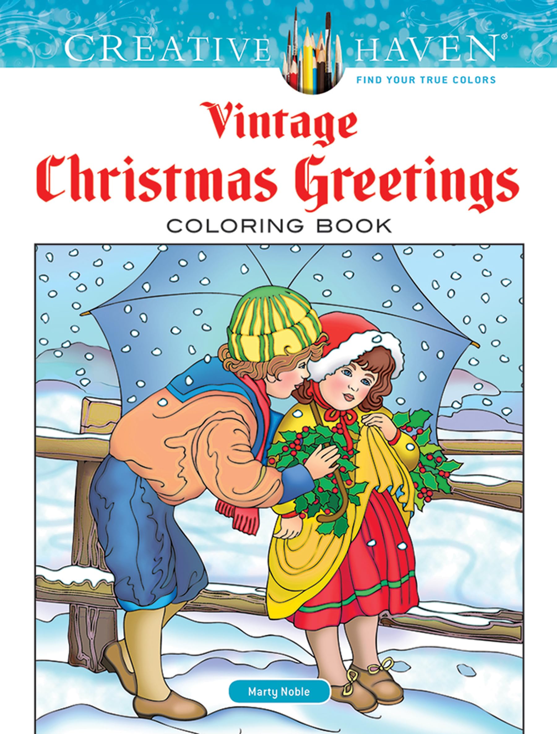 Creative Haven Vintage Christmas Greetings Coloring Book (Creative Haven Coloring Books)