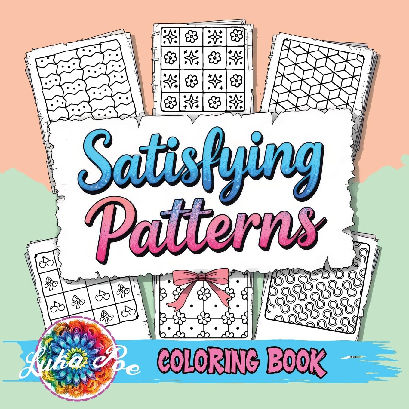 Satisfying Patterns Coloring Book: A Cozy and Groovy Collection of Creative Shapes to Spark Your Inner Calm and Bring Peace, Joy, and Relaxation to Adults, Teens, and Seniors