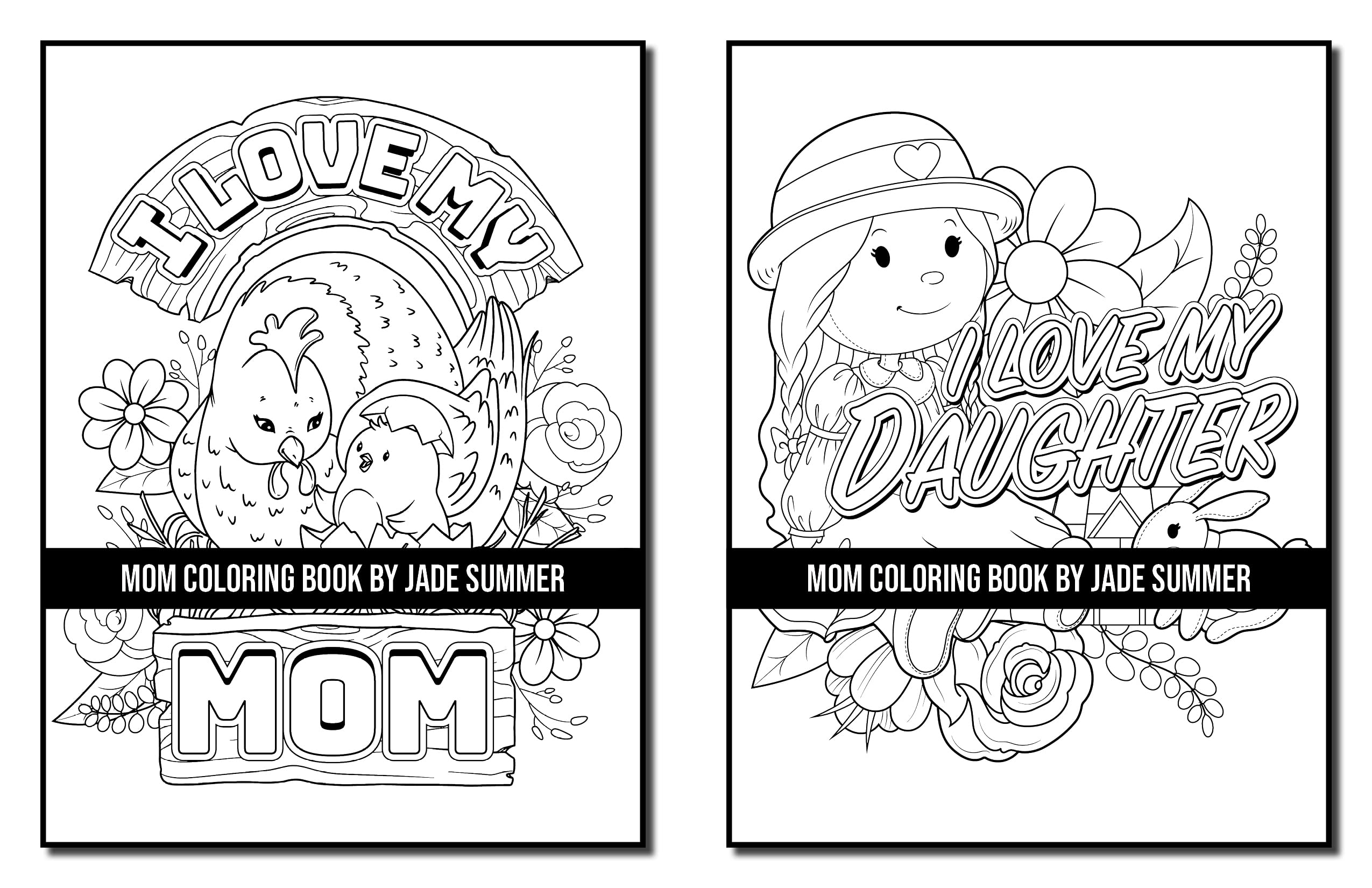 Mom Coloring Book: For Adults with Loving Mothers, Beautiful Flowers, Adorable Animals, and Inspirational Quotes (Inspirational Coloring Books)