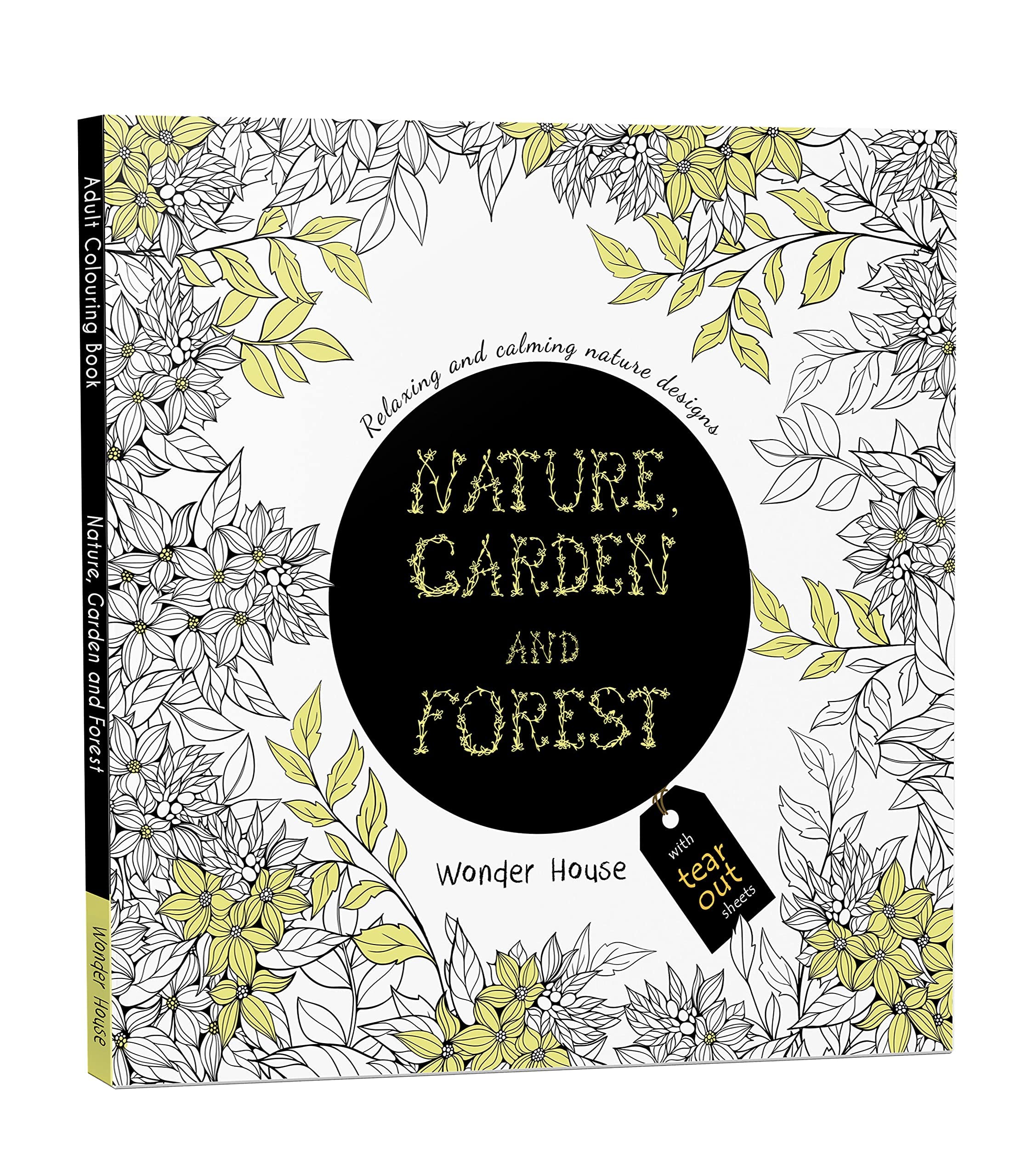 Nature, Garden and Forest: Colouring Books for Adults with Tear Out Sheets (Adult Colouring Book) [Paperback] Wonder House Books Editorial