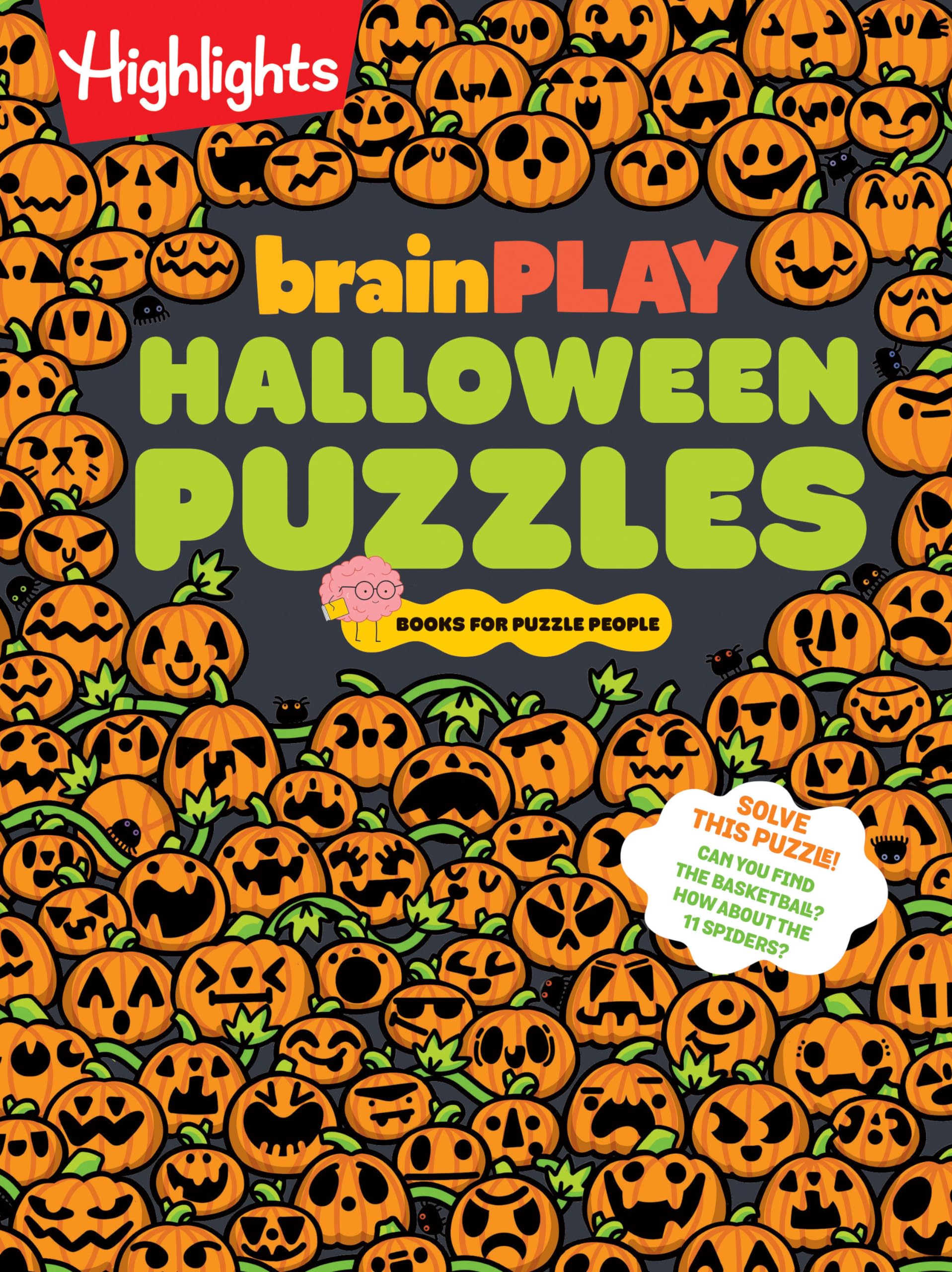 brainPLAY Halloween Puzzles: Over 200 Spell-Binding Mazes, Halloween Fill in the Blank, Mini Puzzles and MoreSilly Spooky Fun for Kids 7 and Up (brainPLAY Puzzle Books)