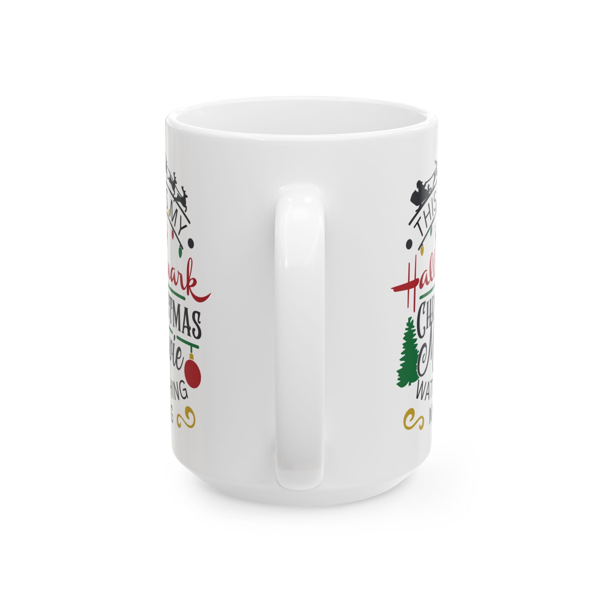 Christmas Movie Watching Mug - Festive Holiday Ceramic Mug (11oz & 15oz)