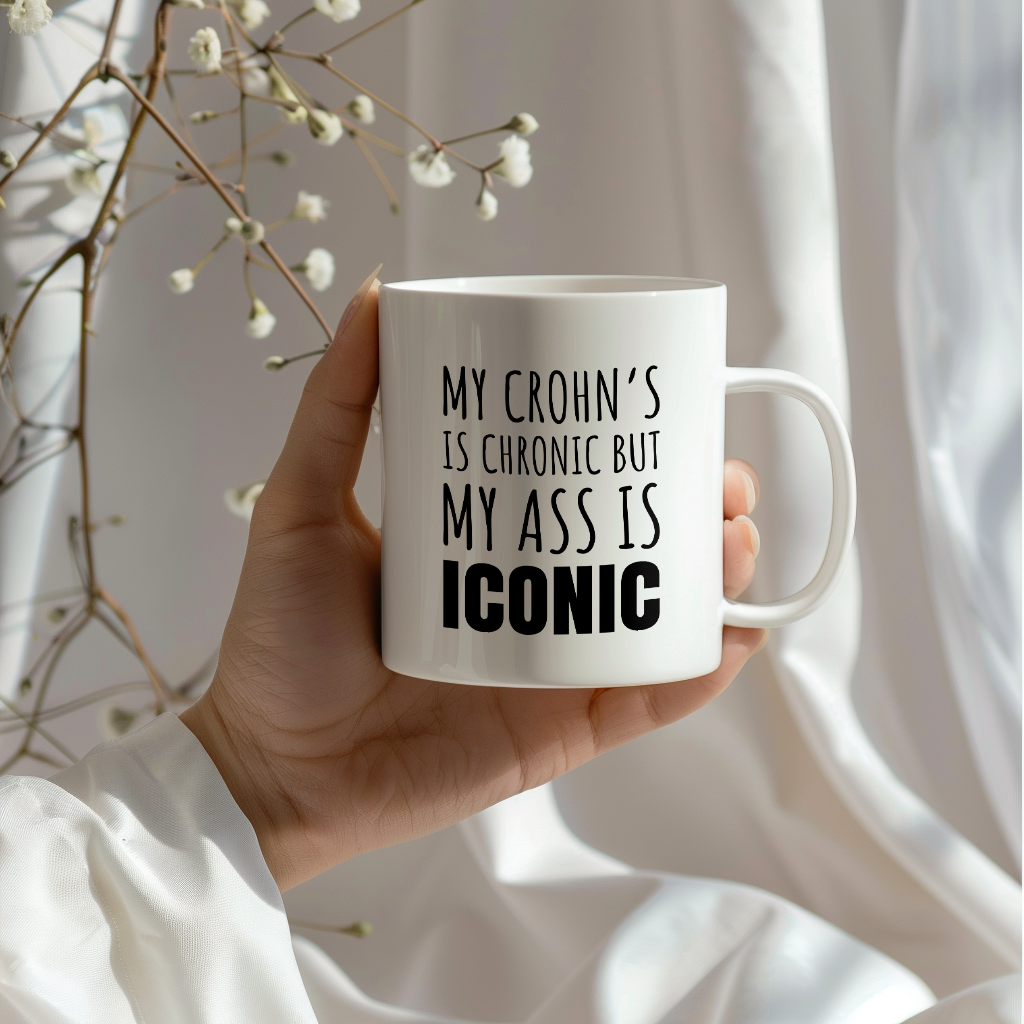 Funny Crohn’s Coffee Mug, My Crohn’s Is Chronic But My Ass Is Iconic Novelty Gift, 11oz or 15oz White Ceramic Mug
