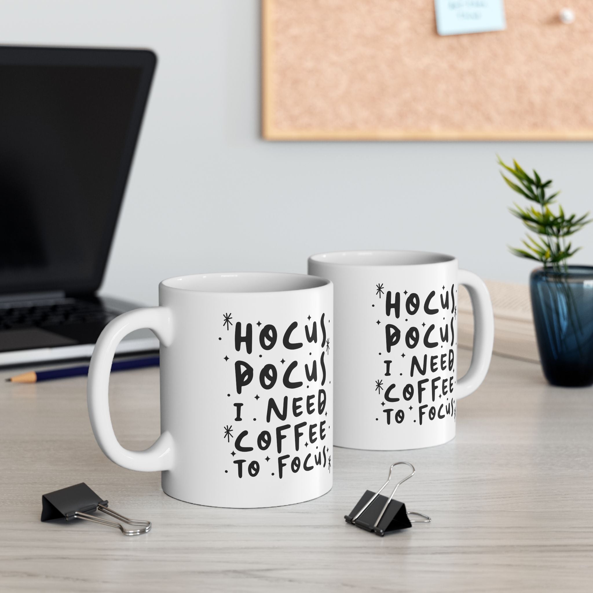 Funny Magical Coffee Mug – “Hocus Pocus I Need Coffee To Focus” (11oz Ceramic)