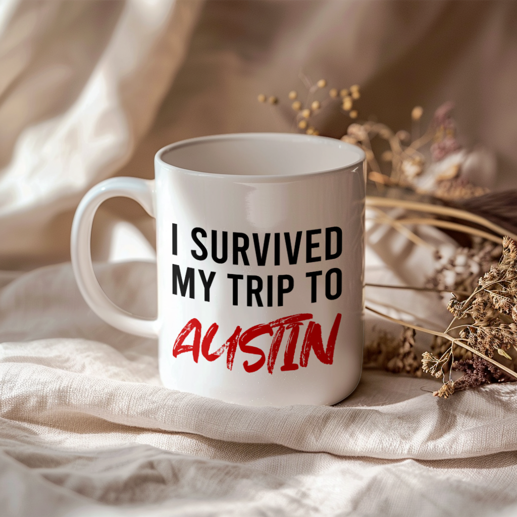 Funny Travel Mug – I Survived My Trip to Austin, 11oz or 15oz White Ceramic Coffee Mug, Novelty Travel Gift