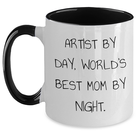 Artist By Day, World's Best Mom By Night. Funny Two Tone Coffee Mug Gift for Him - Father's Day Unique Gifts from Men to Artist - Main