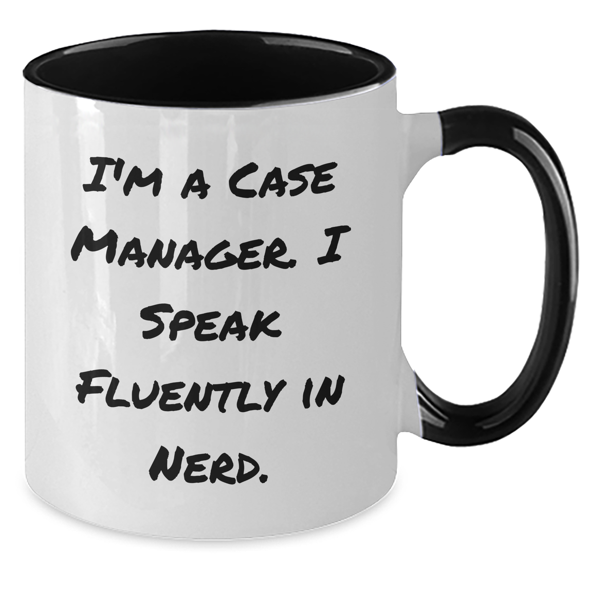 Case Manager Gifts from Friends and Family - Funny Two Tone Coffee Mug for Mother's Day - 'I'm A Case Manager. I Speak Fluently In genius.' - Additional