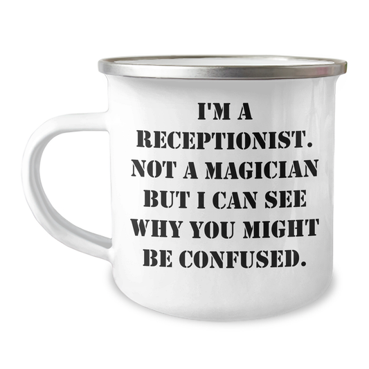Funny Receptionist Gifts, I'm A Receptionist. Not A Magician... Graduation Unique Gifts from Friends, Coworkers to Receptionist - Image 1