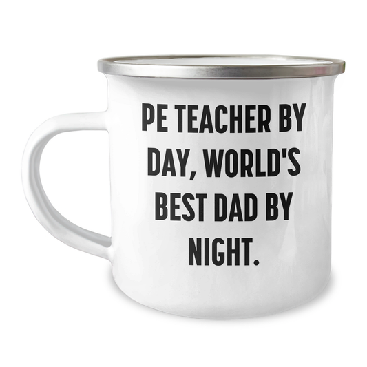 Funny PE Teacher Gifts by Friends - PE Teacher Camping Mug for Mother's Day, 'Pe Teacher By Day, World's Best Dad By Night.' - Gifts from Friends to PE Teacher - Image 1