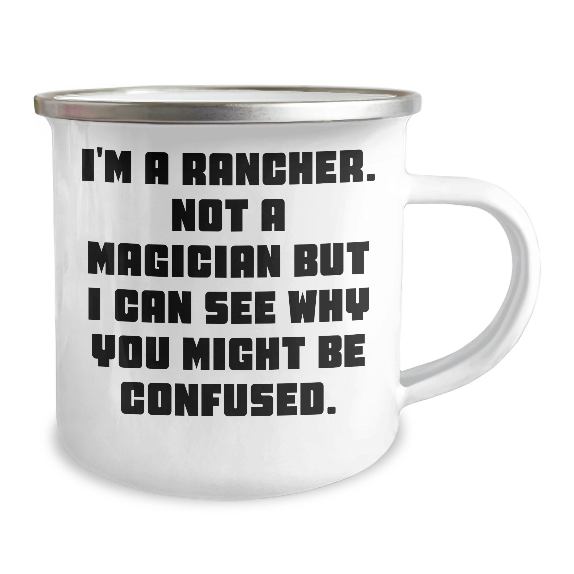 Funny Rancher Camping Mug, Gifts from Men to Ranchers, Graduation Unique Gifts, I'm A Rancher. Not A Magician - Image 2