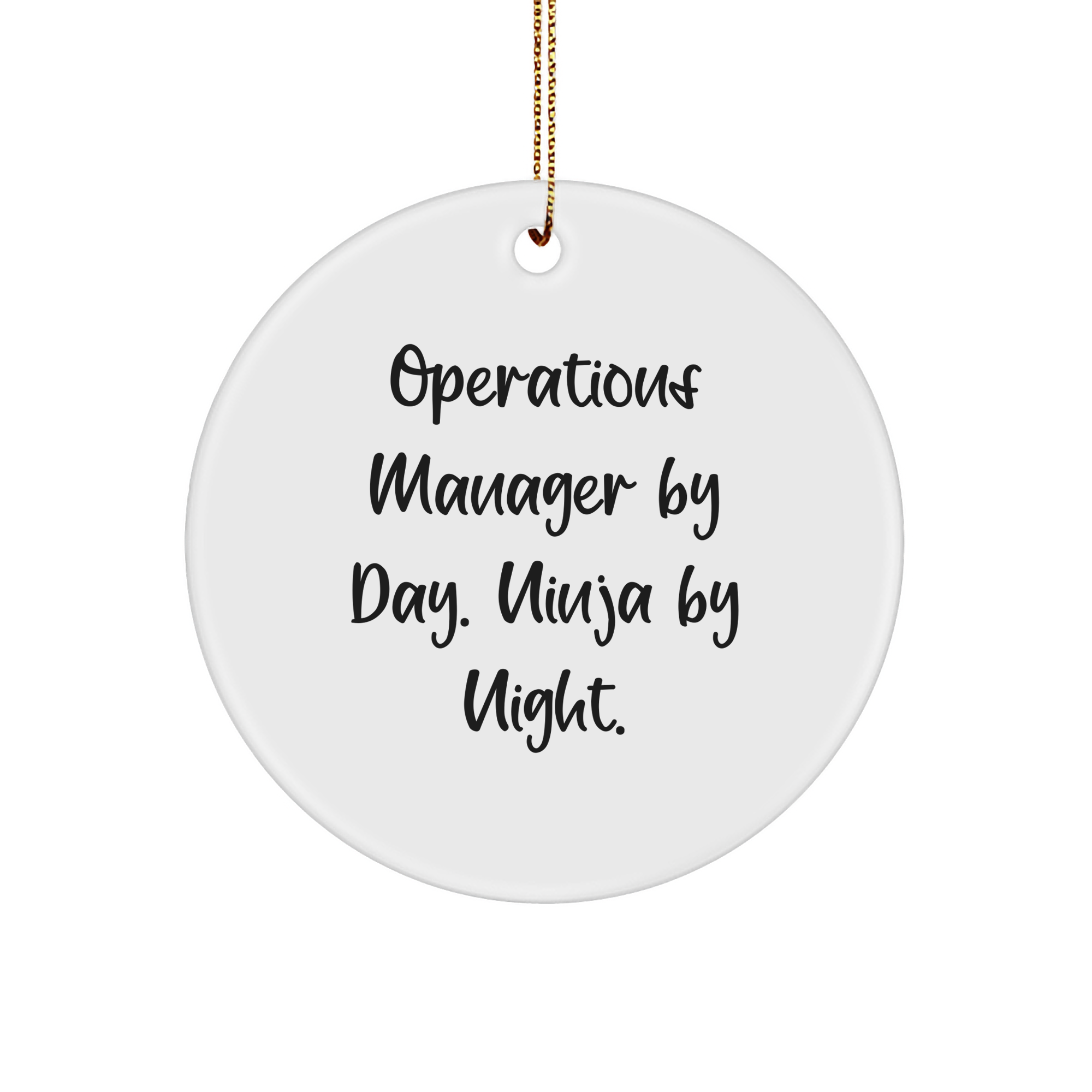 Operational Ninja's Christmas Circle Ornament, Gifts from Family for Operations Manager, 'Operations Manager By Day. Ninja By Night.'