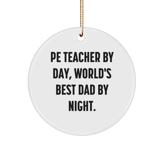 PE Teacher Gifts, PE Teacher Circle Ornament, Funny Quote, Christmas Unique Gifts from Men to PE Teacher - Image 1
