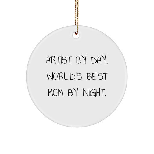 Artist Gifts by Day, World's Best Mom by Night Funny Circle Ornament, Gifts from Mom for Artists, Perfect for Christmas - Image 1