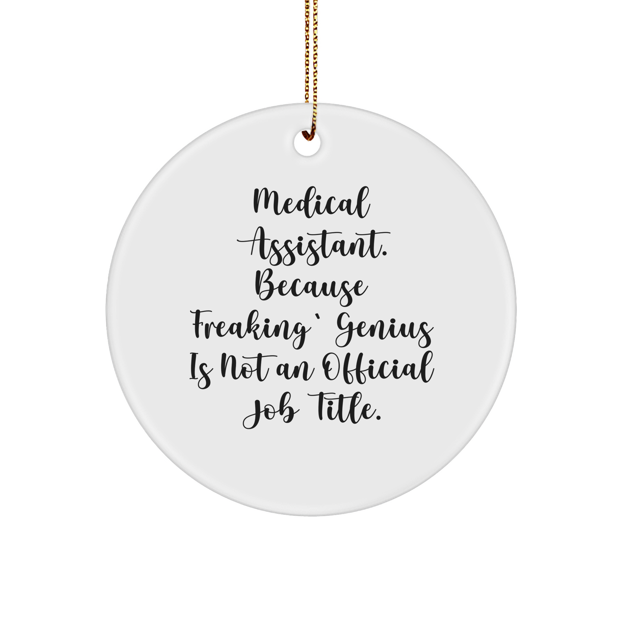 Medical Assistant Gifts from Friends, Christmas Unique Circle Ornament, Freaking genius Quote, 2.75'' Tall, 0.5 oz, MDF Material, Vibrant Colors, Perfect for Home Decor, 'Medical Assistant'