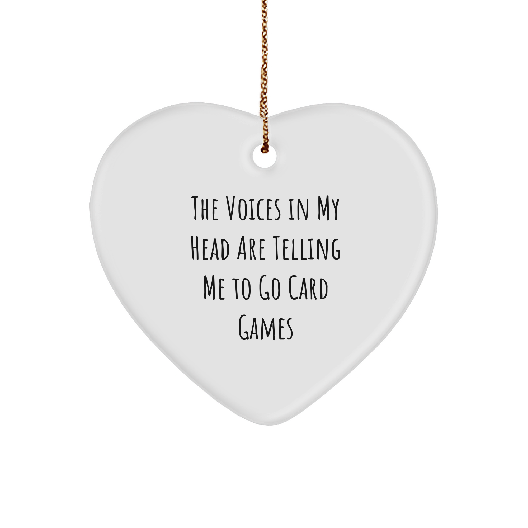 Funny Card Games Gifts, 'The Voices In My Head Are Telling Me To Go Card Games' Heart Ornament for Christmas, Gifts from Family, Friends, Coworkers, or Men to Women - Image 1
